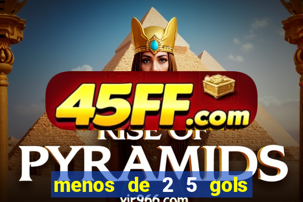 menos de 2 5 gols o que significa